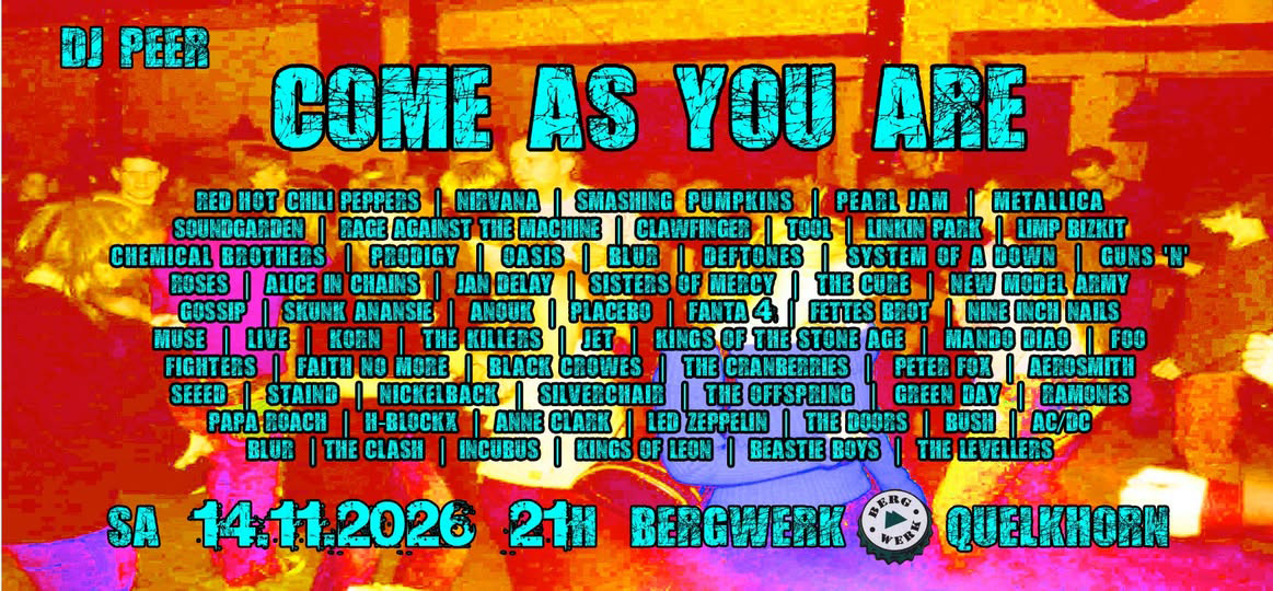 DJ Peer im Bergwerk Quelkhorn - COME AS YOU ARE